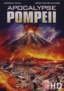 Помпеи: Апокалипсис / Apocalypse Pompeii