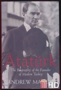 Ататюрк: Основатель современной Турции / Ataturk: Founder of Modern Turkey