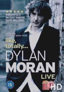 Дилан Моран: Типа, обо всем / Dylan Moran: Like, Totally