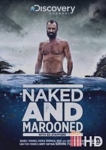 Эд Стаффорд: Голое выживание / Ed Stafford: Naked and Marooned