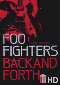 Foo Fighters: Назад и обратно / Foo Fighters: Back and Forth