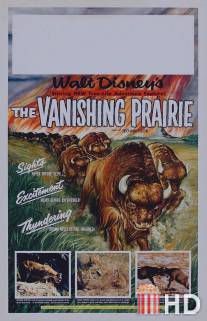Исчезающая прерия / Vanishing Prairie, The