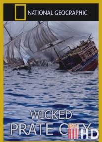 История города пиратов / Wicked Pirate City