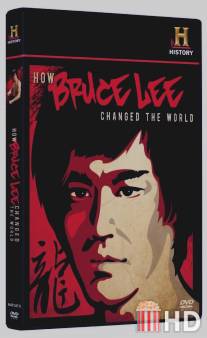 Как Брюс Ли изменил мир / How Bruce Lee Changed the World