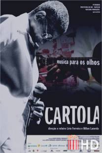 Картола: Музыка для глаз / Cartola - Musica Para os Olhos