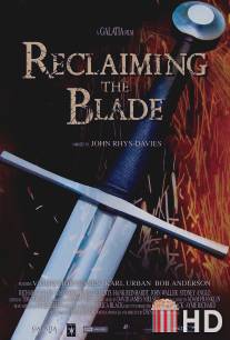 Совершенство клинка / Reclaiming the Blade
