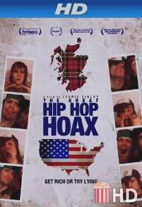 Великая хип-хоп-мистификация / Great Hip Hop Hoax, The