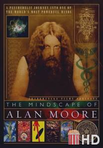 Земля фантазии Алана Мура / Mindscape of Alan Moore, The