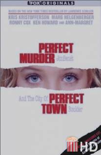 Идеальное убийство, идеальный город / Perfect Murder, Perfect Town: JonBenet and the City of Boulder