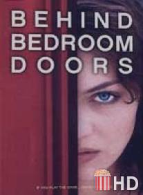Интимные секреты спальной комнаты / Behind Bedroom Doors
