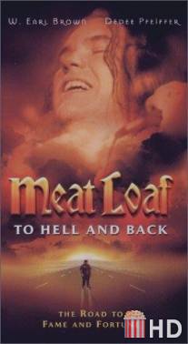 Мит Лоуф: Дорога в ад и обратно / Meat Loaf: To Hell and Back