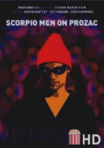 Присевшие на прозак под знаком скорпиона / Scorpio Men on Prozac