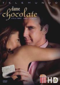 Угости меня шоколадом / Dame Chocolate
