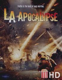 Апокалипсис в Лос-Анджелесе / LA Apocalypse
