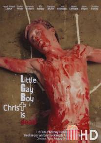 Маленький мальчик-гей, Христос мёртв / Little Gay Boy, chrisT is Dead