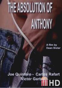 Отпущение Энтони / Absolution of Anthony, The
