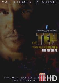 Десять заповедей: Мюзикл / Ten Commandments: The Musical, The