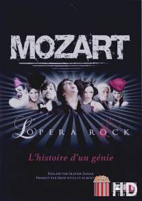 Моцарт. Рок-опера / Mozart L'Opera Rock