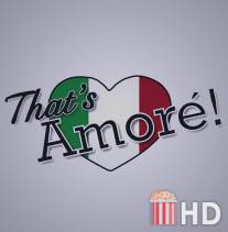 Секс по-итальянски / That's Amore