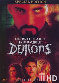 Демоны / Irrefutable Truth About Demons, The