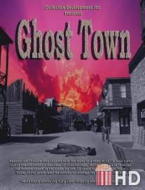 Город призраков / Ghost Town: The Movie