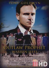 Пророк вне закона: Уоррен Джеффс / Outlaw Prophet: Warren Jeffs