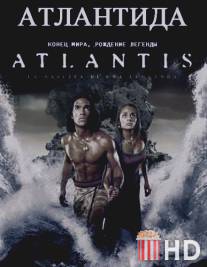 Атлантида: Конец мира, рождение легенды / Atlantis: End of a World, Birth of a Legend