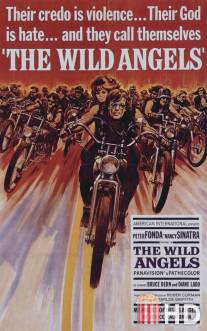 Дикие ангелы / Wild Angels, The