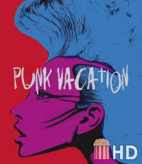 Каникулы панков / Punk Vacation