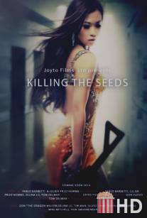 Killing the Seeds