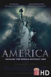 Америка / America: Imagine the World Without Her