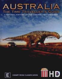 Австралия - путешествие во времени / Australia: The Time Traveller's Guide