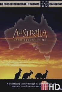 Австралия: Земля вне времени / Australia: Land Beyond Time