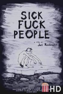 Больныесукалюди / Sickfuckpeople