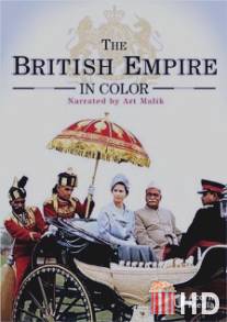 Британская империя в цвете / British Empire in Colour, The