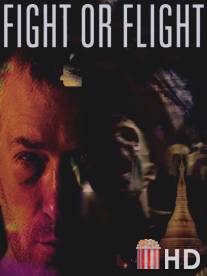 Дерись или беги / Fight or Flight