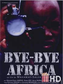 До свидания, Африка / Bye Bye Africa