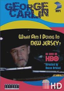 Джордж Карлин: Что я делаю в Нью-Джерси? / George Carlin: What Am I Doing in New Jersey?