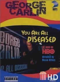 Джордж Карлин: Вы все больны / George Carlin: You Are All Diseased