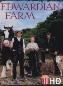 Эдвардианская ферма / Edwardian Farm