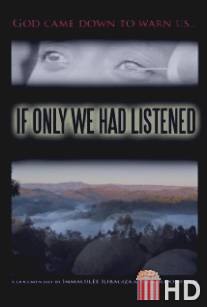 Если бы только мы слушали / If Only We Had Listened