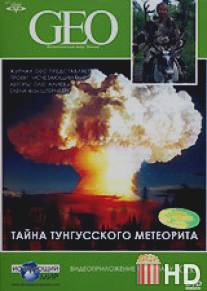 GEO: Тайна Тунгусского метеорита / GEO: Tayna Tungusskogo meteorita