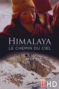 Гималаи, небесный путь / Himalaya, le chemin du ciel