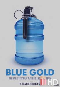 Голубое золото: Всемирные войны за воду / Blue Gold: World Water Wars