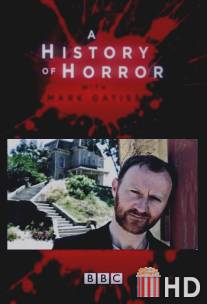 История ужасов с Марком Гатиссом / A History of Horror with Mark Gatiss