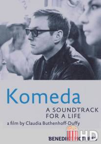 Комеда - музыка жизни / Komeda: A Soundtrack for a Life