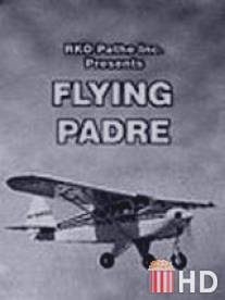 Летящий падре / Flying Padre: An RKO-Pathe Screenliner