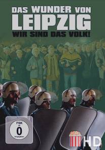 Лейпцигское чудо / Das Wunder von Leipzig - Wir sind das Volk
