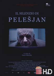 Молчание Пелешяна / Il silenzio di Pelesjan