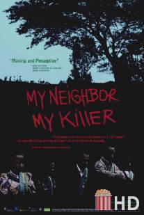 Мой сосед, мой убийца / My Neighbor, My Killer